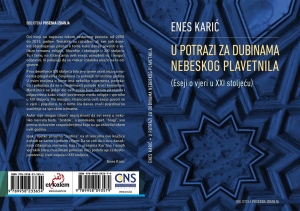 U potrazi za dubinama nebeskog plavetnila: Eseji o vjeri u XXI stoljeću (Enes Karić)