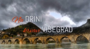 NA DRINI KRVAV VI&Scaron;EGRAD